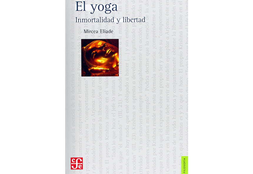 El yoga, inmortalidad y libertad